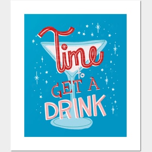 Time to Get a Drink Posters and Art